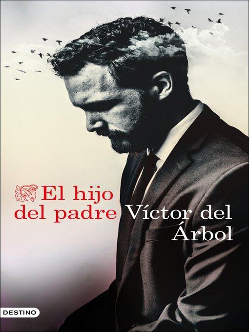 Title details for El hijo del padre by Víctor del Árbol - Available